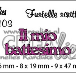Crealies Tekststans (IT) nr 103  Il mio battesimo 8x6-8x19-9x47mm  / CLFS103