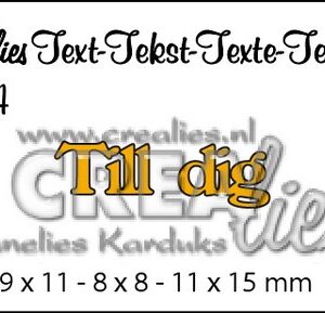 Crealies Tekststans (SW) nr 04  Till dig 9x11-8x8-11x15mm  / CLSE04